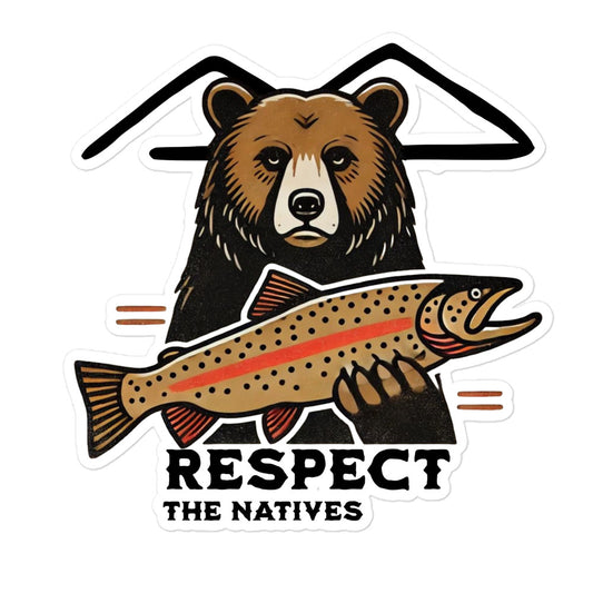 Respect The Natives Bear Sticker